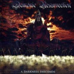 Demonic Resurrection : A Darkness Descends